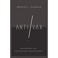 Anti/Vax: Reframing the Vaccination Controversy (The Culture and Politics of Health Care Work) Anti/Vax: Reframing the Vaccination Controversy (The Culture and Politics of Health Care Work) Kindle Audible Audiobook Hardcover