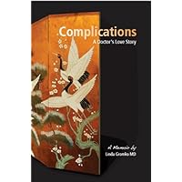 Complications: A Doctor's Love Story Complications: A Doctor's Love Story Kindle Paperback