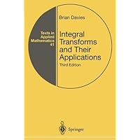Integral Transforms and Their Applications (Texts in Applied Mathematics Book 41) Integral Transforms and Their Applications (Texts in Applied Mathematics Book 41) eTextbook Hardcover Paperback