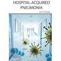 Hospital-Acquired Pneumonia Hospital-Acquired Pneumonia Paperback