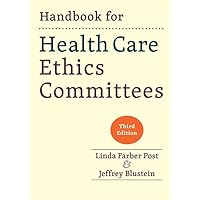 Handbook for Health Care Ethics Committees Handbook for Health Care Ethics Committees Paperback Kindle