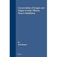 Consecration of Images and Stupas in Indo-Tibetan Tantric Buddhism (Brill's Indological Library, 11) Consecration of Images and Stupas in Indo-Tibetan Tantric Buddhism (Brill's Indological Library, 11) Hardcover