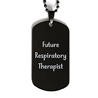 Perfect Respiratory Therapist Gifts, Future Respiratory Therapist, Useful Black Dog Tag for Men Women from Boss