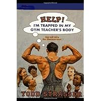 Help! I'm Trapped in My Gym Teacher's Body Help! I'm Trapped in My Gym Teacher's Body Paperback Kindle