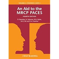 An Aid to the MRCP PACES, Volume 2: Stations 2 and 4 An Aid to the MRCP PACES, Volume 2: Stations 2 and 4 eTextbook Paperback