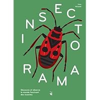 Insectorama: Découvre et observe le monde fascinant des insectes Insectorama: Découvre et observe le monde fascinant des insectes Paperback