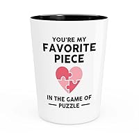 Romantic Pun Shot Glass 1.5oz - Favorite Piece - Puzzle Board Game Lovers Jigsaw Puzzle Lover Gifts Puzzle Lover Son Daughter Sister Brother