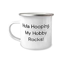 Motivational Hula Hooping Gifts, Hula Hooping. My Hobby Rocks!, New Birthday 12oz Camper Mug From Men Women, Funny hula hooping gifts, Hilarious hula hooping gifts, Amusing hula hooping gifts, Joke
