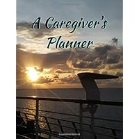 A Caregiver's Planner: A Guided Daily, Weekly & Monthly Journal For Caregiving With Motivational Quotes, Word Search Activities For Use As A Log Book ... Care (Nursing the Aging, Elderly & Disabled) A Caregiver's Planner: A Guided Daily, Weekly & Monthly Journal For Caregiving With Motivational Quotes, Word Search Activities For Use As A Log Book ... Care (Nursing the Aging, Elderly & Disabled) Paperback