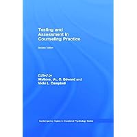 Testing and Assessment in Counseling Practice (Contemporary Topics in Vocational Psychology Series) Testing and Assessment in Counseling Practice (Contemporary Topics in Vocational Psychology Series) Kindle Paperback