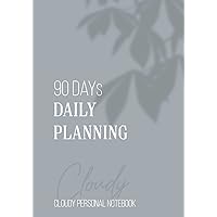 90 days Daily Planning : Cloudy Personal Notebook: Undated Daily Planner and Journal for 3 Month, with Daily Plans & Schedule, To Do List Pad with Daily Checklist, Daily Menu, 7x10 Organizer Planner 90 days Daily Planning : Cloudy Personal Notebook: Undated Daily Planner and Journal for 3 Month, with Daily Plans & Schedule, To Do List Pad with Daily Checklist, Daily Menu, 7x10 Organizer Planner Paperback