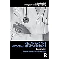 Health and the National Health Service (Contemporary Issues in Public Policy) Health and the National Health Service (Contemporary Issues in Public Policy) Kindle Hardcover Paperback