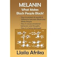 Melanin: What Makes Black People Black Melanin: What Makes Black People Black Paperback