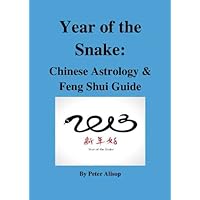 Year of the Snake: Chinese Astrology & Feng Shui Guide