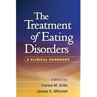 The Treatment of Eating Disorders: A Clinical Handbook The Treatment of Eating Disorders: A Clinical Handbook Hardcover Kindle Paperback