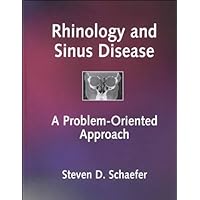 Rhinology and Sinus Disease: A Problem-Oriented Approach Rhinology and Sinus Disease: A Problem-Oriented Approach Hardcover