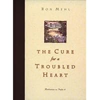 The Cure for a Troubled Heart: Meditations on Psalm 37 The Cure for a Troubled Heart: Meditations on Psalm 37 Hardcover