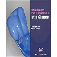 Removable Prosthodontics at a Glance (At a Glance (Dentistry)) Removable Prosthodontics at a Glance (At a Glance (Dentistry)) Kindle Paperback