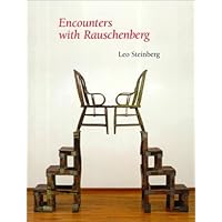 Encounters with Rauschenberg: (A Lavishly Illustrated Lecture) Encounters with Rauschenberg: (A Lavishly Illustrated Lecture) Hardcover Paperback