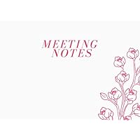 Meeting Notes: Business Notebook for Meetings and Organizer | Taking Minutes Record Log Book Action Items & Notes | Secretary Logbook Journal | 8,25 x 6 inch