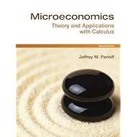 Microeconomics: Theory and Applications With Calculus Microeconomics: Theory and Applications With Calculus Hardcover