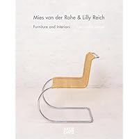 Ludwig Mies van der Rohe & Lilly Reich: Furniture and Interiors Ludwig Mies van der Rohe & Lilly Reich: Furniture and Interiors Hardcover