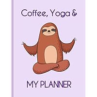 Coffee, Yoga & My Planner: The Sports Family Weekly Planner