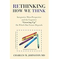 Rethinking How We Think: Integrative Meta-Perspective and the Cognitive 