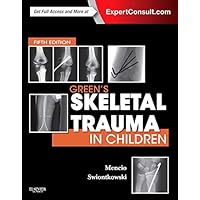Green's Skeletal Trauma in Children (SKELETAL TRAUMA IN CHILDREN ( GREEN)) Green's Skeletal Trauma in Children (SKELETAL TRAUMA IN CHILDREN ( GREEN)) Hardcover