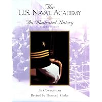 The U.S. Naval Academy: An Illustrated History The U.S. Naval Academy: An Illustrated History Hardcover