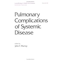 Pulmonary Complications of Systemic Disease (Lung Biology in Health and Disease) Pulmonary Complications of Systemic Disease (Lung Biology in Health and Disease) Hardcover