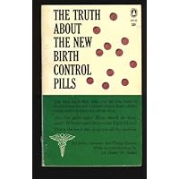 The truth about the new birth control pills, (Popular library)