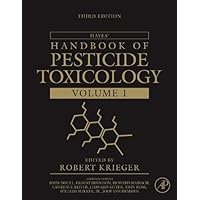 Hayes' Handbook of Pesticide Toxicology: Principles and Agents Hayes' Handbook of Pesticide Toxicology: Principles and Agents Kindle Hardcover
