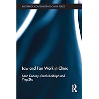 Law and Fair Work in China (Routledge Contemporary China Series) Law and Fair Work in China (Routledge Contemporary China Series) Kindle Hardcover Paperback