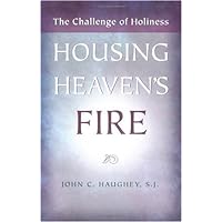 Housing Heaven's Fire: The Challenge of Holiness Housing Heaven's Fire: The Challenge of Holiness Paperback