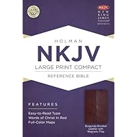 NKJV Large Print Compact Reference Bible, Burgundy Bonded Leather with Magnetic Flap NKJV Large Print Compact Reference Bible, Burgundy Bonded Leather with Magnetic Flap Bonded Leather Paperback Leather Bound