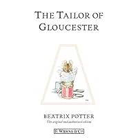 The Tailor of Gloucester (Beatrix Potter Originals Book 3) The Tailor of Gloucester (Beatrix Potter Originals Book 3) Hardcover Kindle