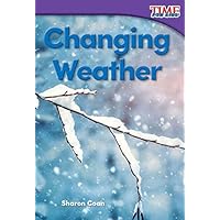 Changing Weather (TIME FOR KIDS® Nonfiction Readers) Changing Weather (TIME FOR KIDS® Nonfiction Readers) Kindle Paperback