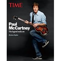 TIME Paul McCartney: The legend rocks on TIME Paul McCartney: The legend rocks on Hardcover Paperback