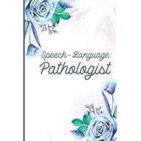 Speech-Language Pathologist: Speech Therapist Gifts, Speech Therapist Notebook, Speech Therapy Journal, Speech Therapist Birthday