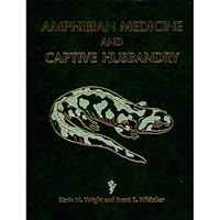 Amphibian Medicine and Captive Husbandry Amphibian Medicine and Captive Husbandry Hardcover