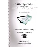 OSHA Eye Safety Library Edition: Introductory but Comprehensive OSHA Training for the Managers and Employees OSHA Eye Safety Library Edition: Introductory but Comprehensive OSHA Training for the Managers and Employees Paperback
