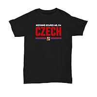 Czech Tshirts Nothing Scares Me Shirt National Pride Flag T Shirt Gift for Czechia Men Women Plus Size Unisex Tee