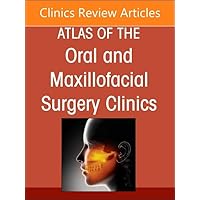 Maxillary and Midface Reconstruction, Part 1, An Issue of Atlas of the Oral & Maxillofacial Surgery Clinics (Volume 32-2) (The Clinics: Dentistry, Volume 32-2)