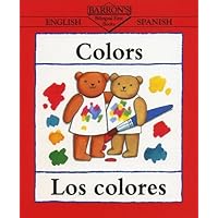 Colors/Los Colores (Bilingual First Books/English-Spanish) Colors/Los Colores (Bilingual First Books/English-Spanish) Paperback Mass Market Paperback