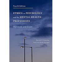 Ethics in Psychology and the Mental Health Professions: Standards and Cases Ethics in Psychology and the Mental Health Professions: Standards and Cases Hardcover Kindle