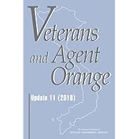 Veterans and Agent Orange: Update 11 (2018) Veterans and Agent Orange: Update 11 (2018) Hardcover Kindle
