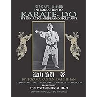 INTRODUCTION TO KARATE-DŌ: ITS INNER TECHNIQUES AND SECRET ARTS INTRODUCTION TO KARATE-DŌ: ITS INNER TECHNIQUES AND SECRET ARTS Paperback