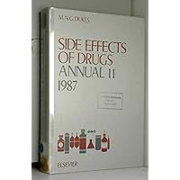 Side Effects of Drugs Annual 11, 1987: A Worldwide Yearly Survey of New Data and Trends