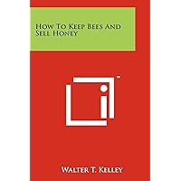 How to Keep Bees and Sell Honey How to Keep Bees and Sell Honey Paperback Hardcover